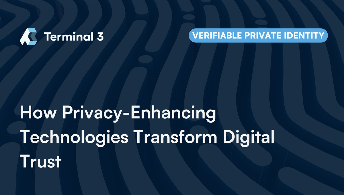 How Privacy-Enhancing Technologies Transform Digital Trust