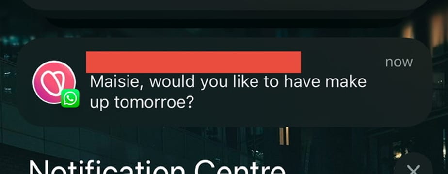 a text that reads: “Maisie, would you like to have make up tomorrow?”