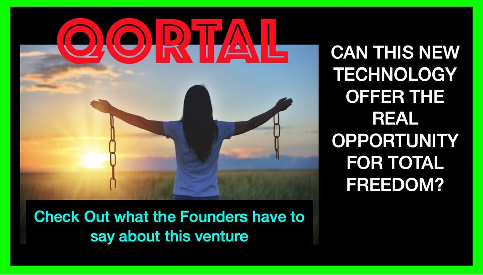 QORTAL - THE COMING LOSS OF LIBERTY AND COMMUNICATION - BUT IS THIS THE WAY TO COMPLETE FREEDOM WITHOUT THE INTERNET?