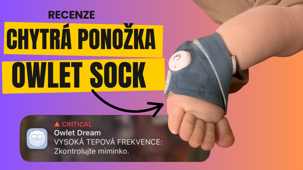 Recenze: Owlet Smart Sock a Owlet Cam – chytré hlídání miminka