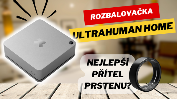 🏠 Rozbalil jsem Ultrahuman Home! Mrkni na první dojmy