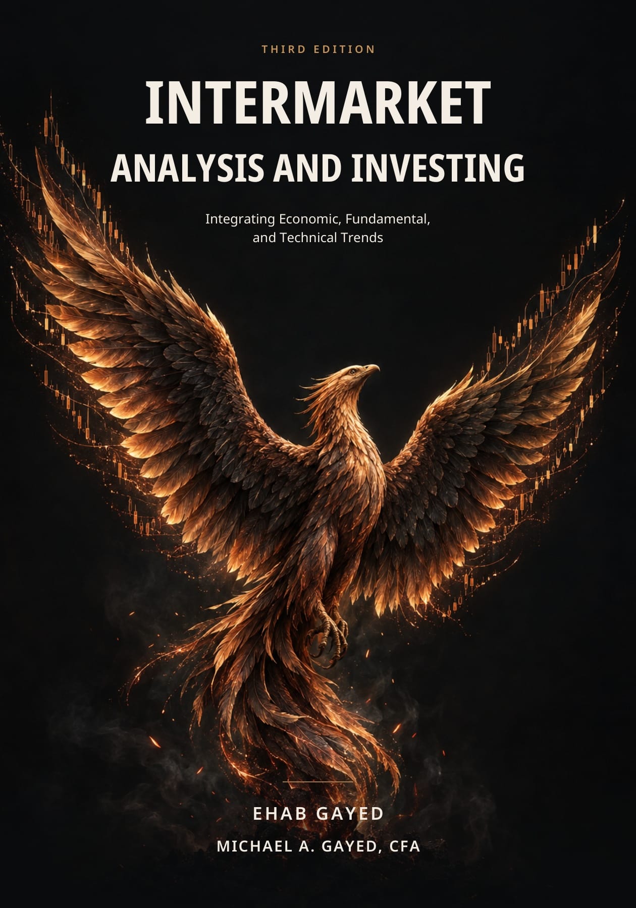 Phoenix cover of Intermarket Analysis and Investing, Third Edition, by Ehab Gayed and Michael A. Gayed, CFA
