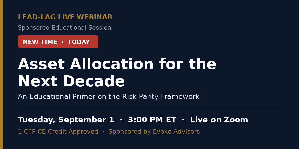 Today at 3:00 PM ET: Asset Allocation for the Next Decade, rescheduled