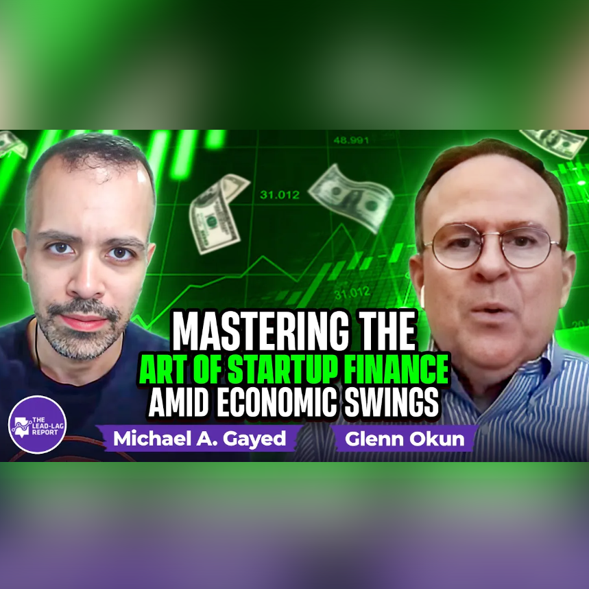 Professor Glenn Okun on Mastering the Art of Startup Finance Amid Economic Swings