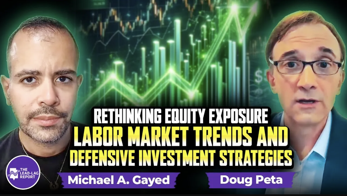 Doug Peta on Rethinking Equity Exposure, Labor Market Trends, and Defensive Investment Strategies