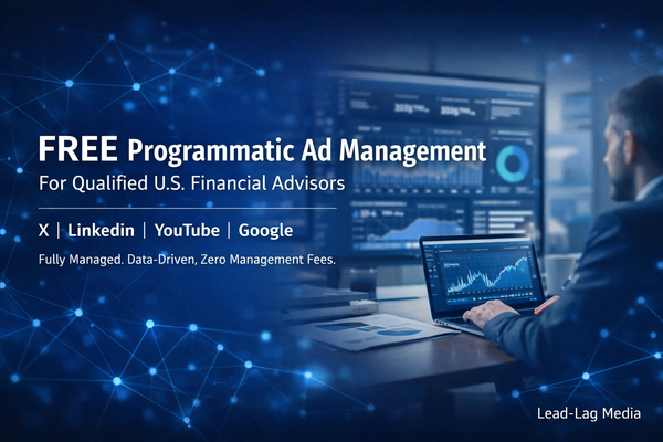 Free Programmatic Ad Management for Qualified U.S. Financial Advisors