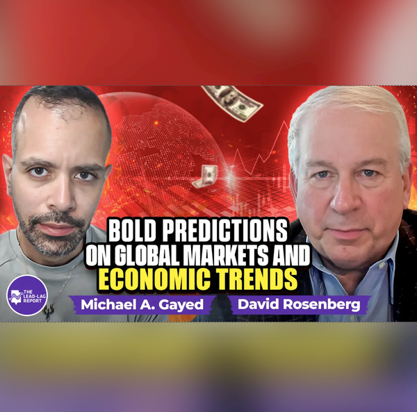 David Rosenberg's Bold Predictions on Global Markets and Economic Trends