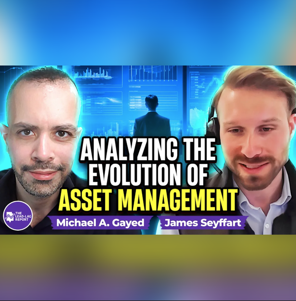Analyzing the Evolution of Asset Management in the Digital Era with James Sayffart