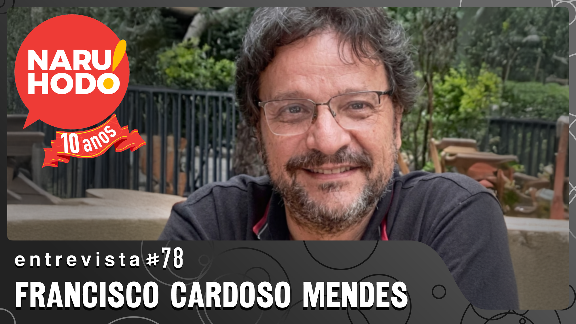 Naruhodo Entrevista #78: Francisco Dyonísio Cardoso Mendes