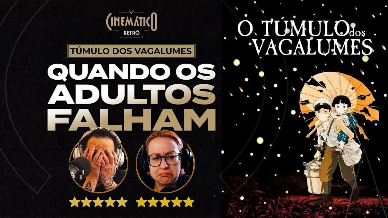 Túmulo dos Vagalumes [RETRÔ]