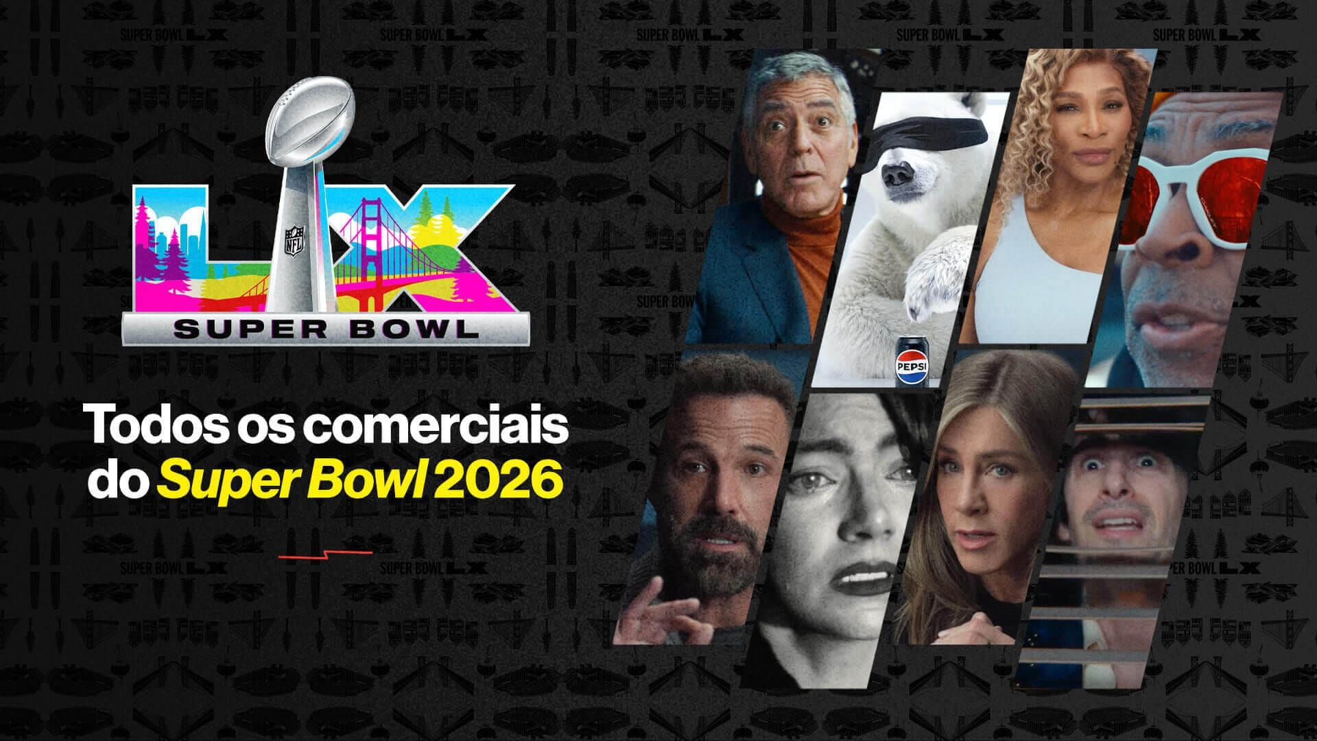 Super Bowl 2026: veja todos os comerciais