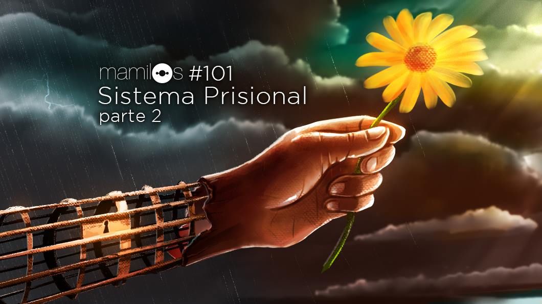 Sistema Prisional • Parte 2
