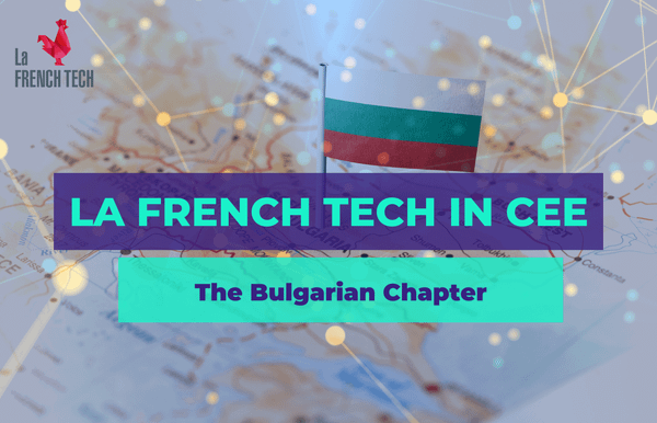 La French Tech in CEE: the Bulgarian chapter