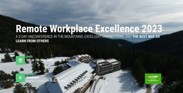 Remote Workplace Excellence 2023 Unconference in the Mountains