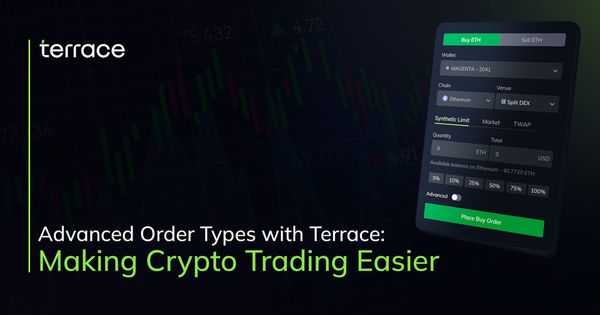 Advanced Order Types with Terrace: Making Crypto Trading Easier