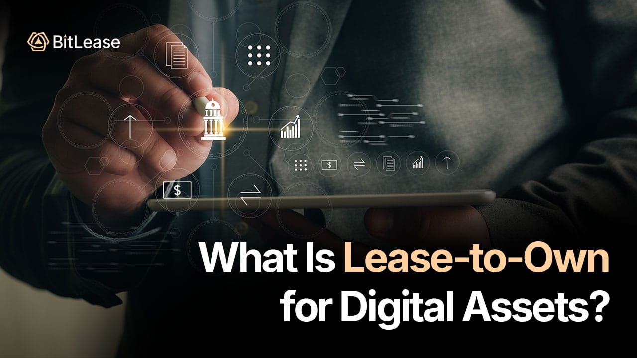 What Is Lease-to-Own for Digital Assets?