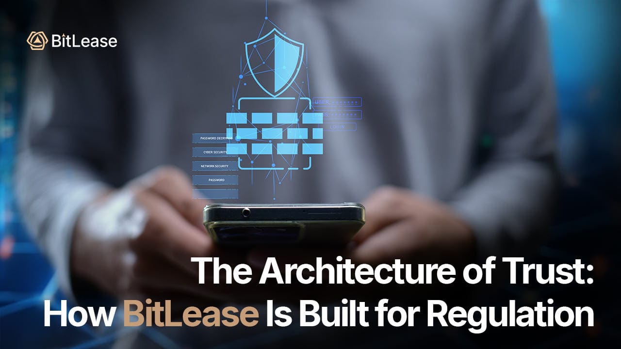 How BitLease Is Engineered for Regulation