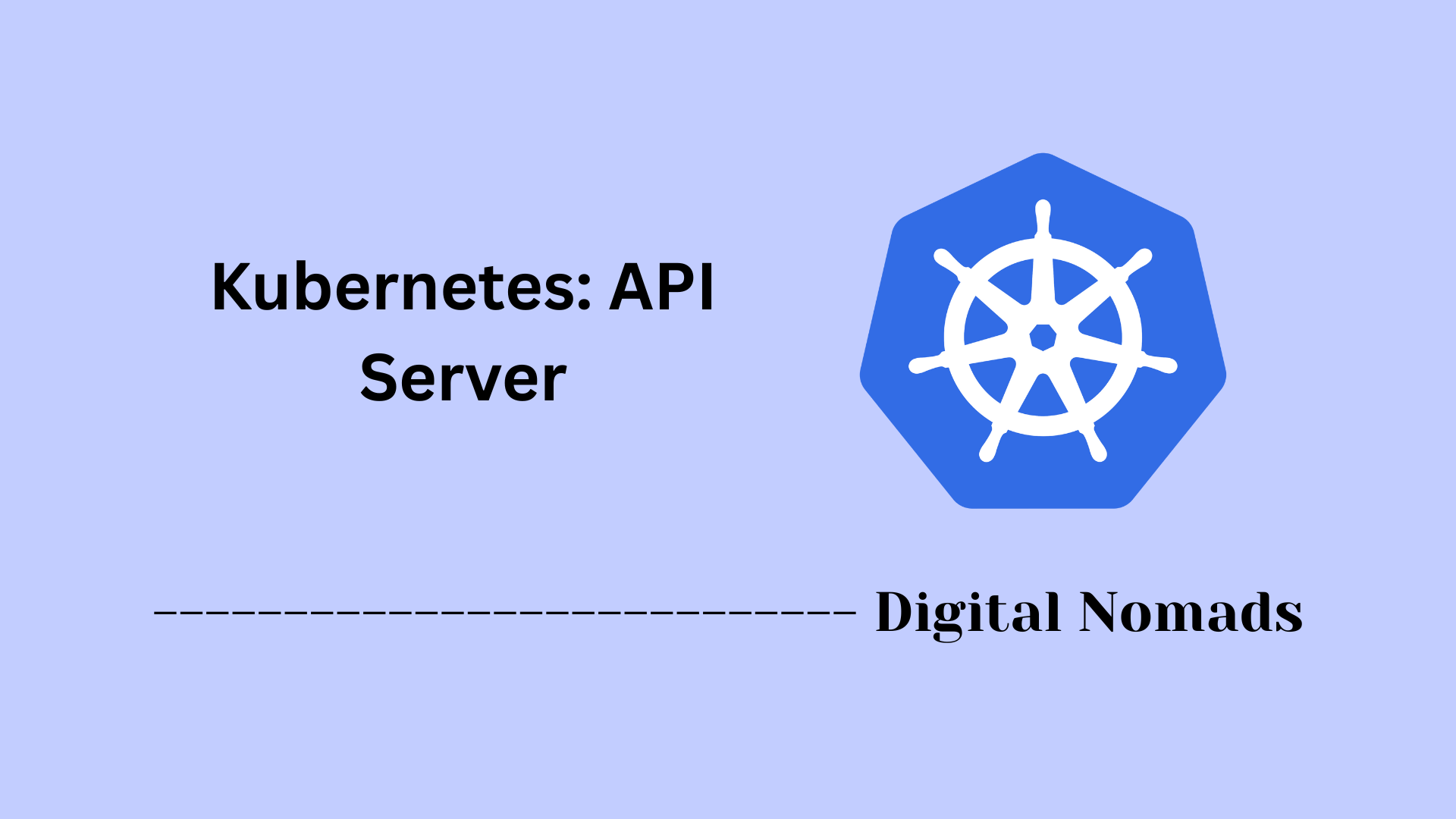 Kubernetes: API Server