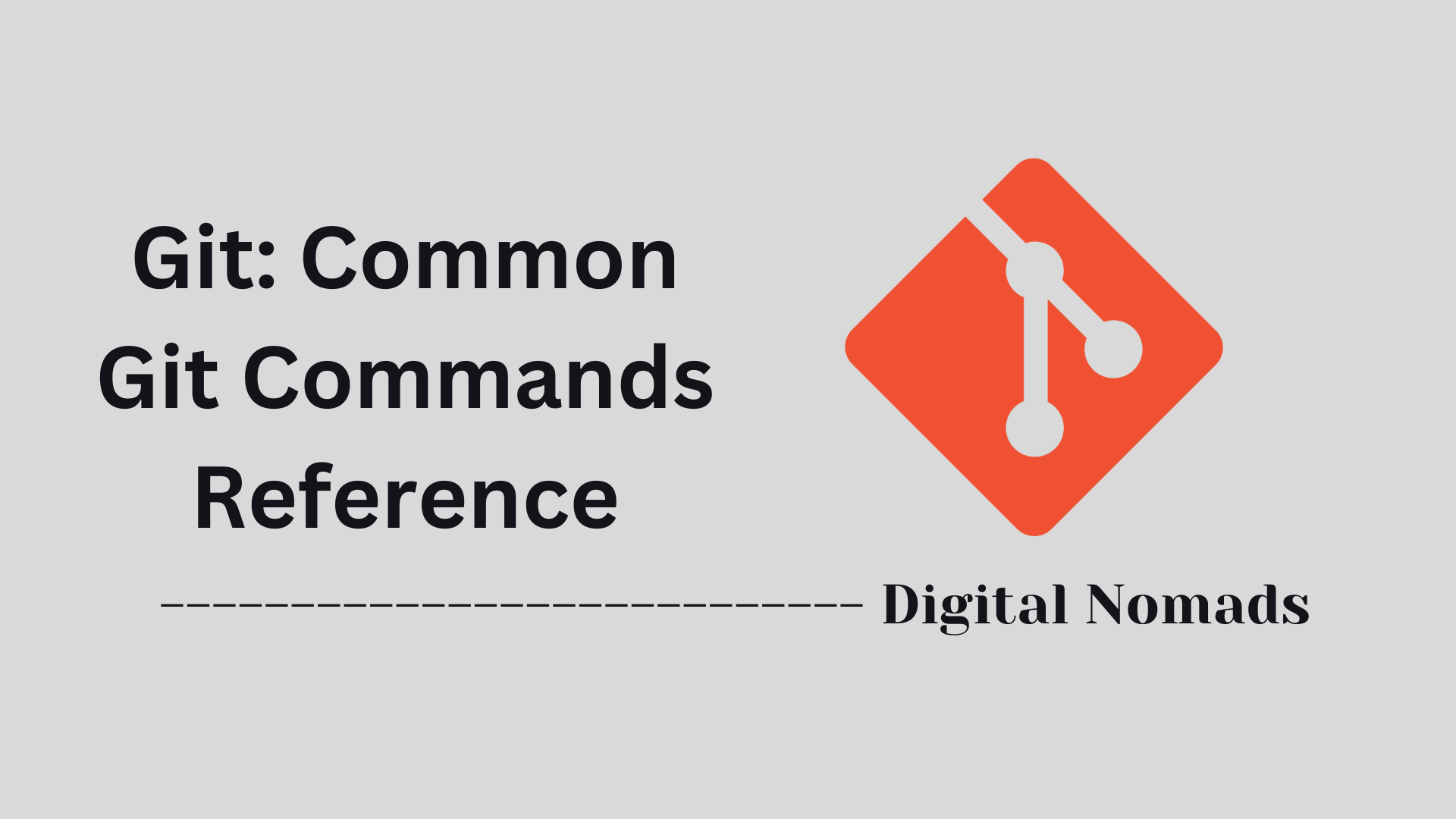 Git: Common Git Commands Reference