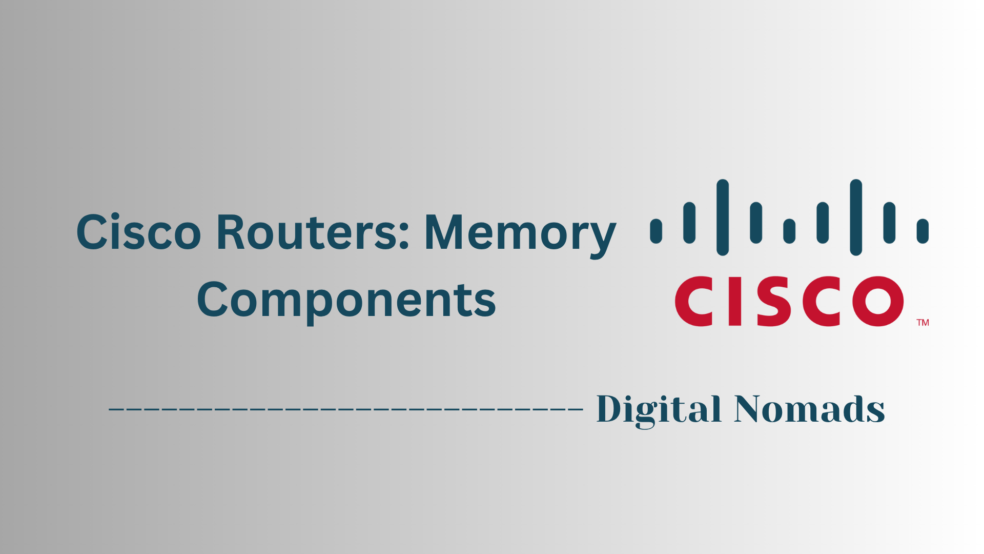 Cisco Routers: Memory Components
