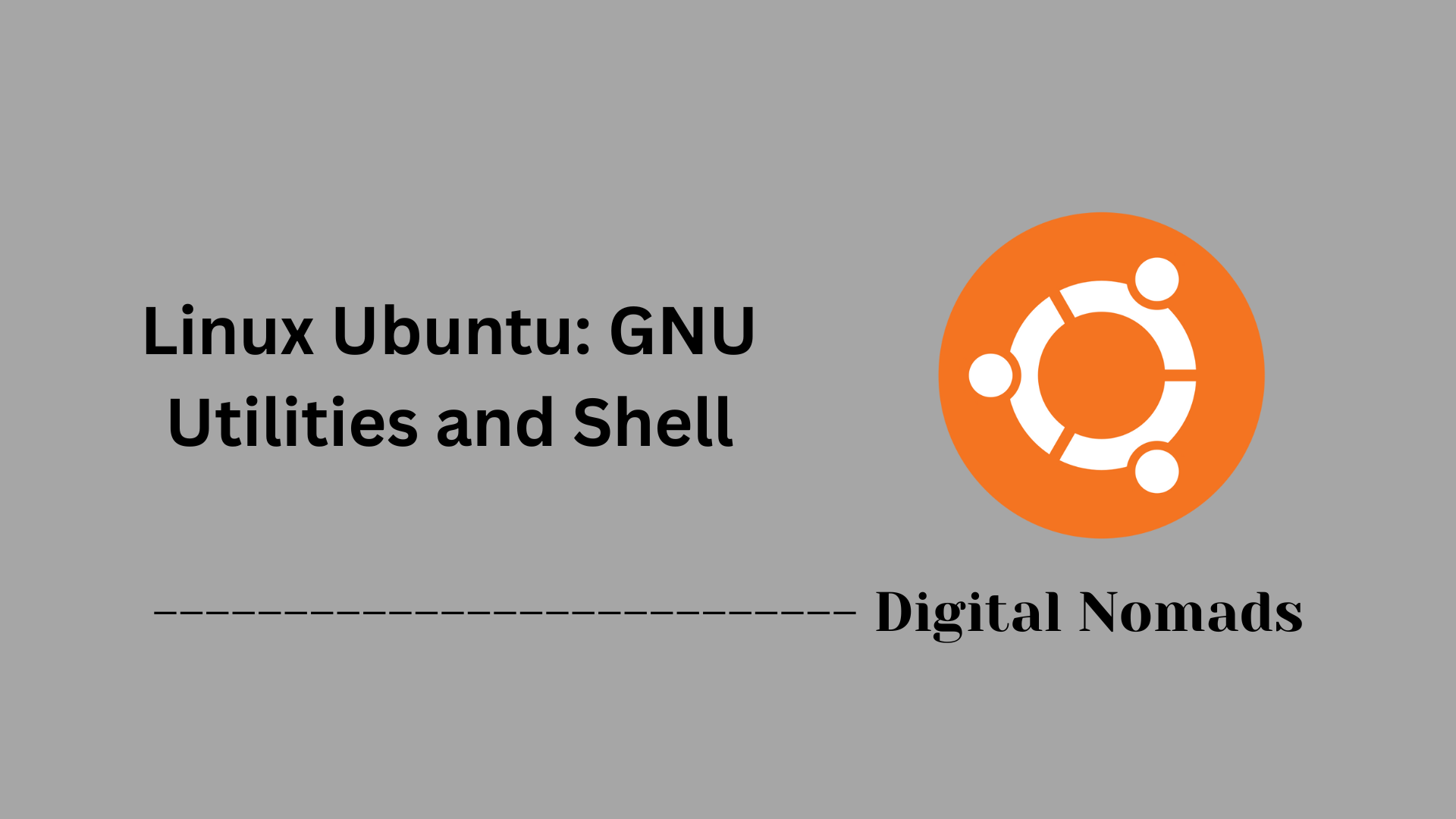 Linux Ubuntu: GNU Utilities and Shell