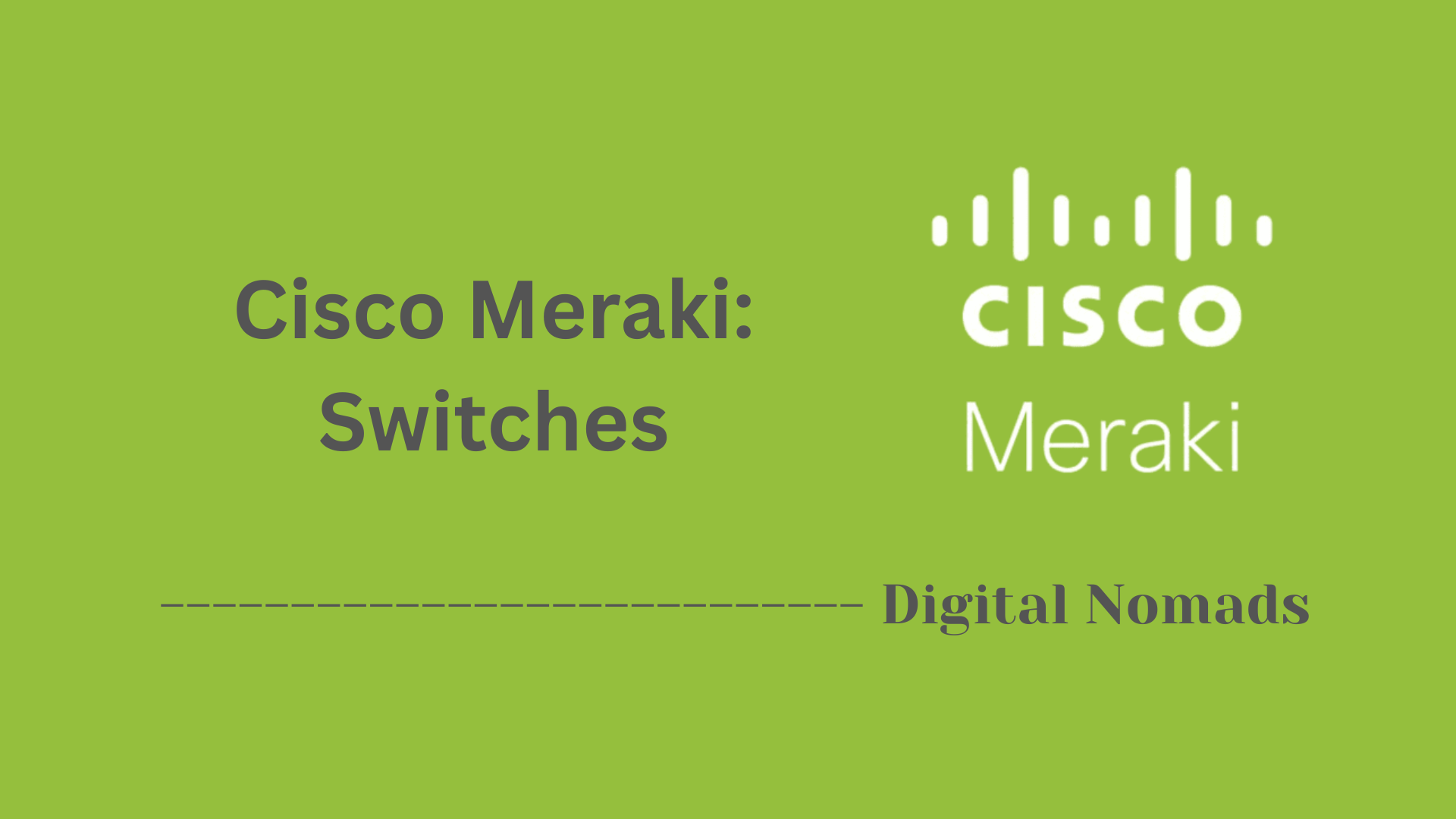 Cisco Meraki: Switches