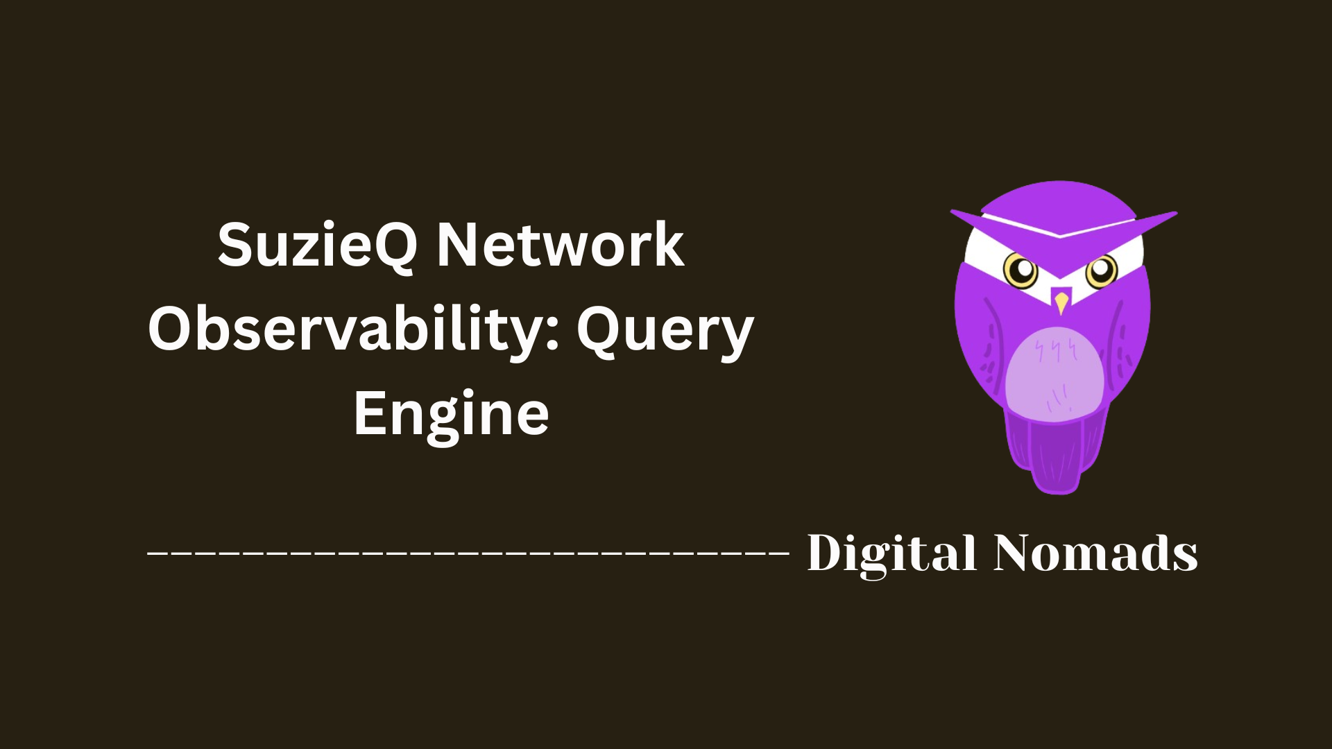 SuzieQ Network Observability: Query Engine