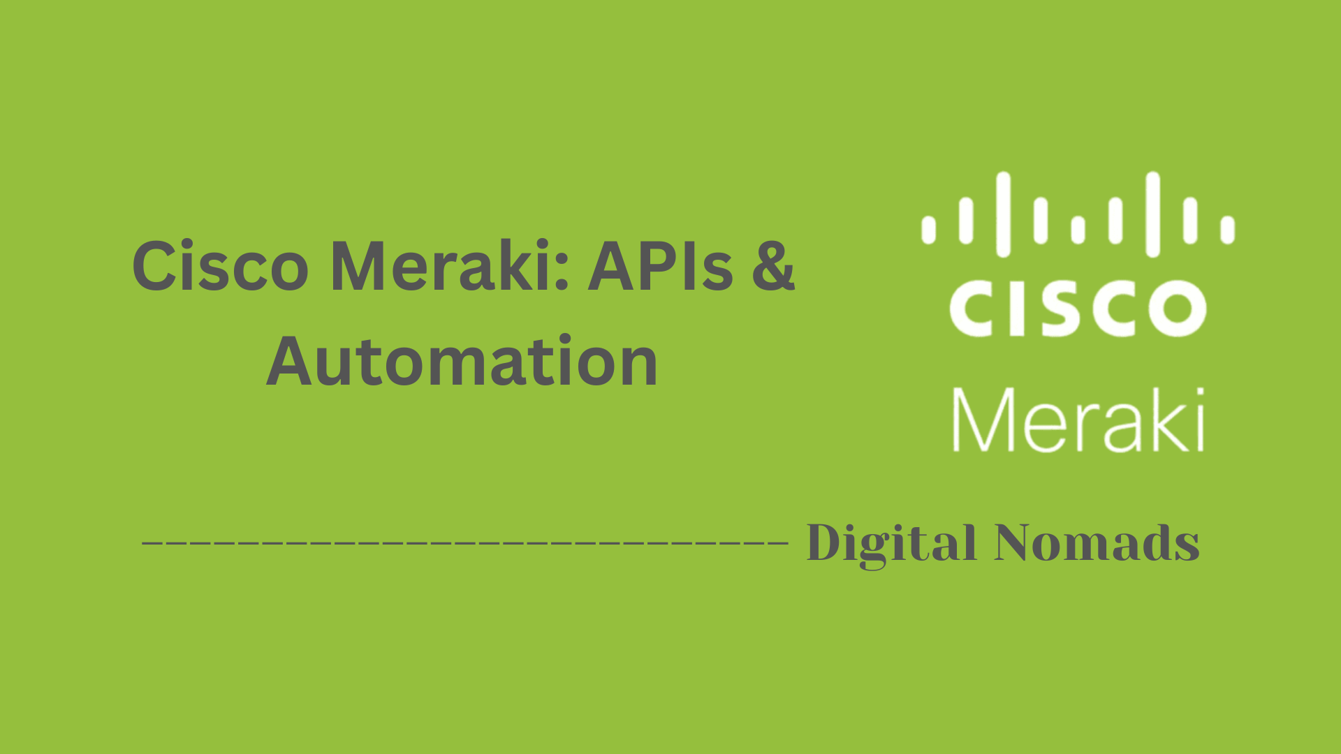 Cisco Meraki: APIs & Automation
