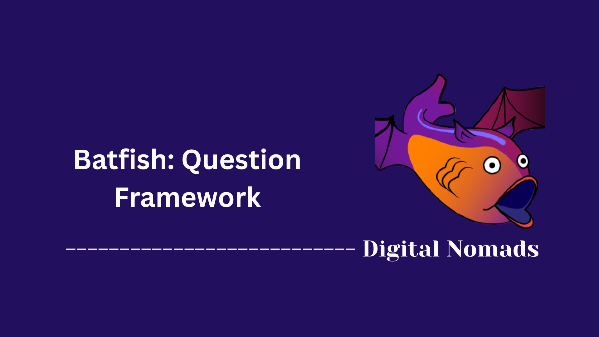 Batfish: Question Framework
