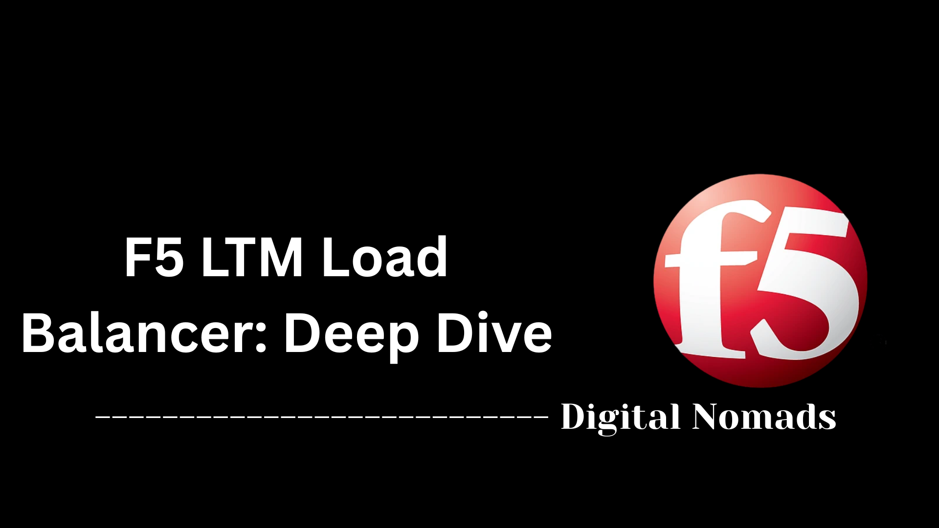 F5 LTM Load Balancer: Deep Dive