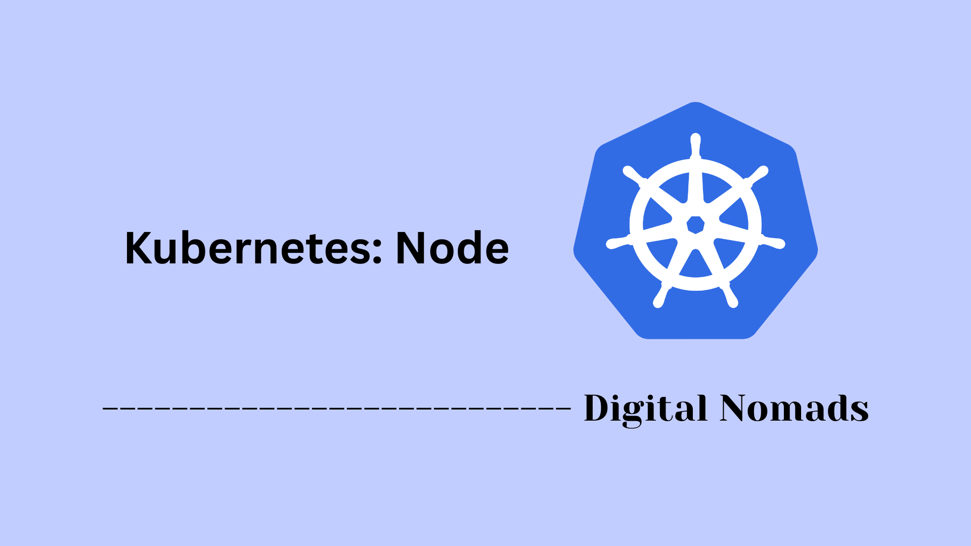 Kubernetes: Node