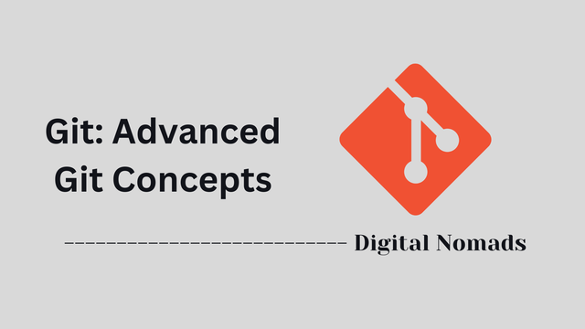 Git: Advanced Git Concepts