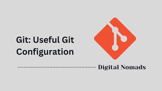 Git: Useful Git Configuration