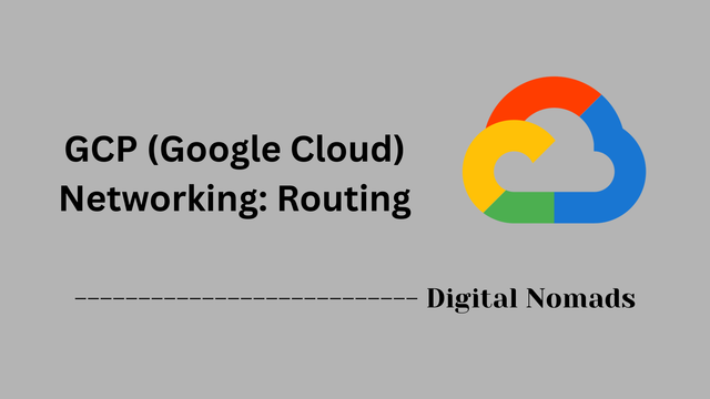 GCP (Google Cloud) Networking: Routing