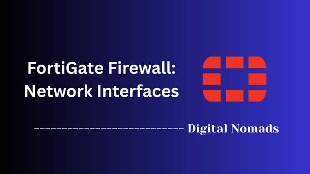 FortiGate Firewall: Network Interfaces
