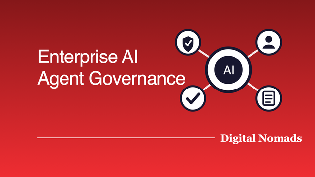Red Digital Nomads cover art reading Enterprise AI Agent Governance beside an AI node connected to policy, identity, approval, & audit controls.