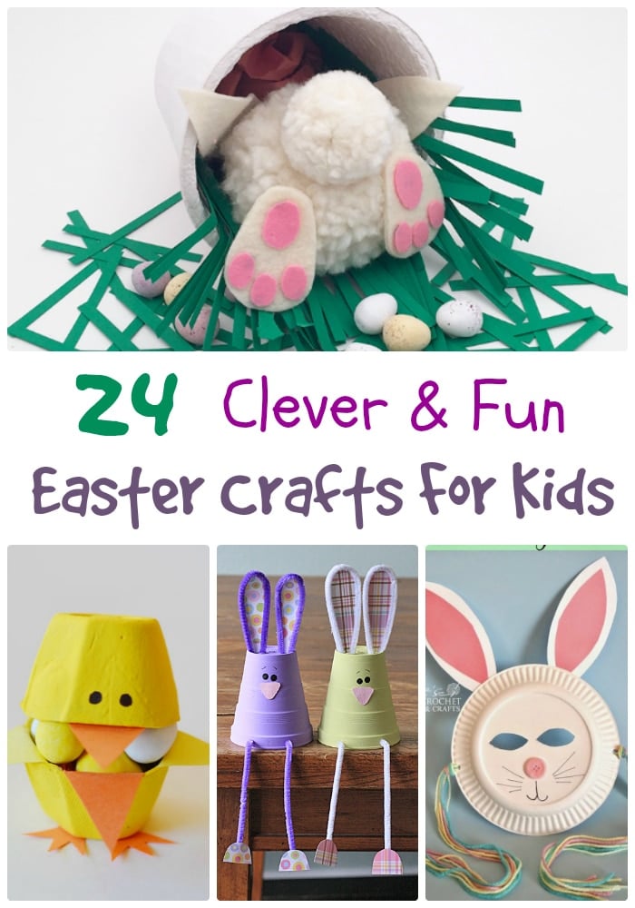 24 Clever and Fun Easter Crafts for Kids