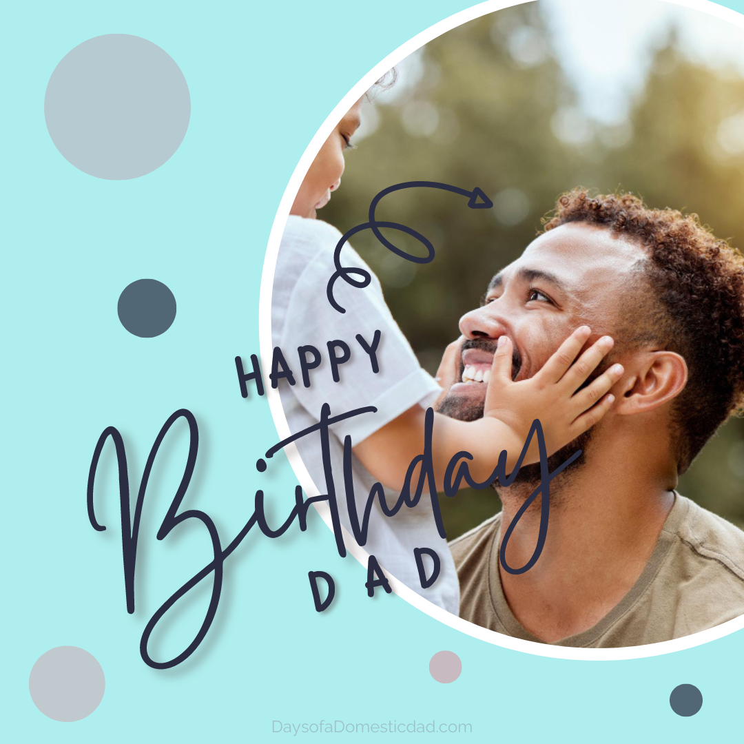 Ways to tell  your Dad Happy Birthday