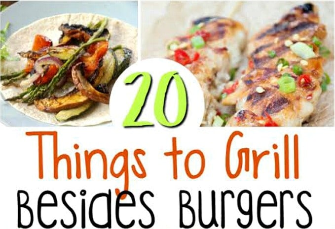 Things to Grill Besides Burgers