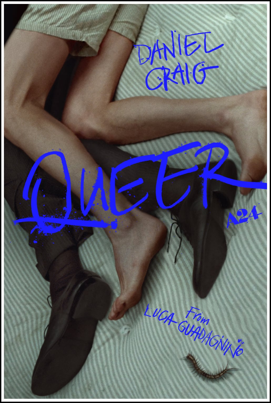 Official poster for Queer featuring intertwined legs on a bed and handwritten credits for Daniel Craig and Luca Guadagnino.