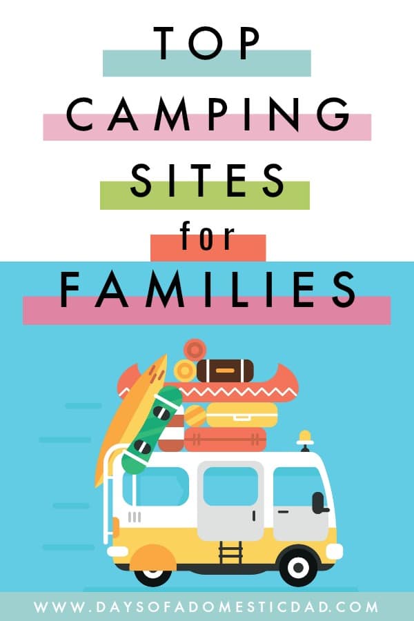 Whether you're ready to set up a tent, traveling by RV, or renting a cabin, these camping sites for families are excellent places to camp!