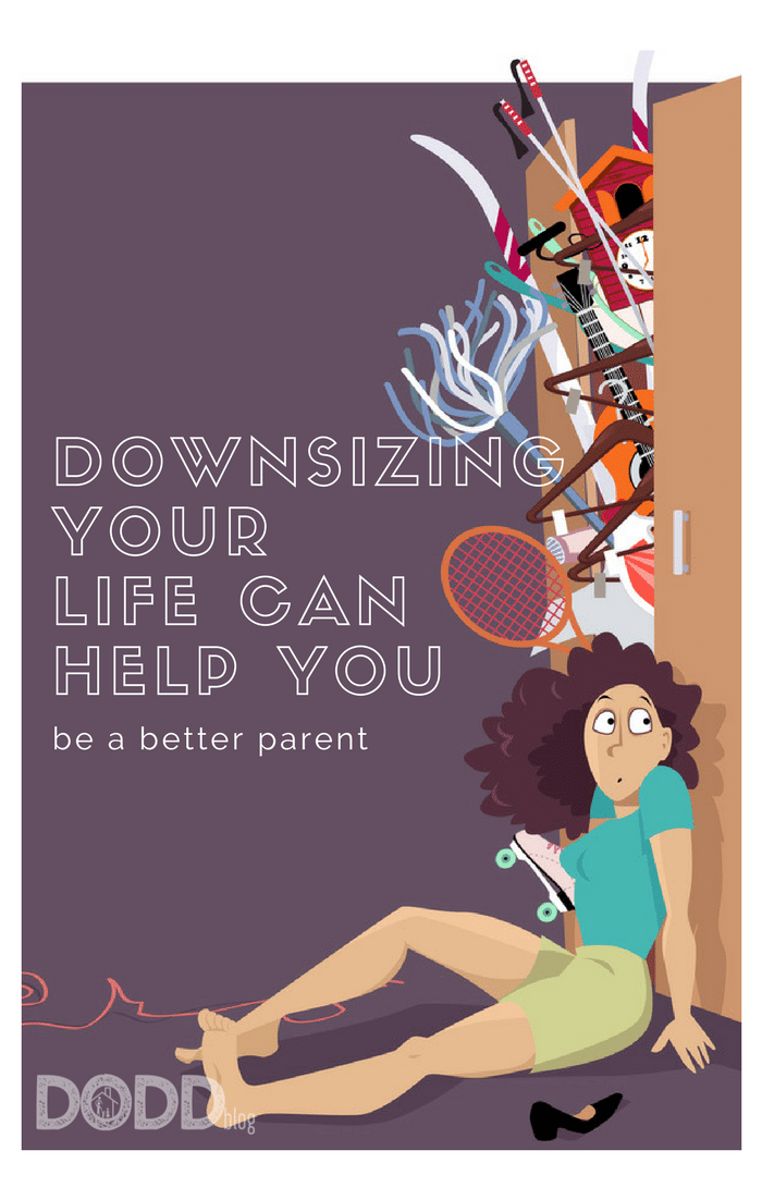 Downsizing Your Life Can Help You Be a Better Parent