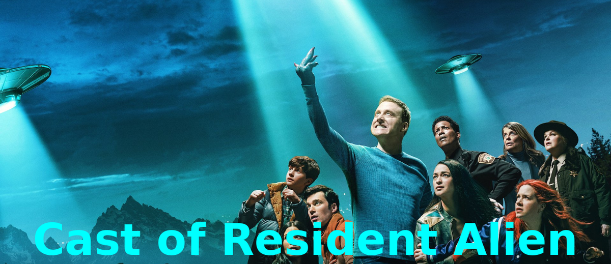 Cast of Resident Alien: A Farewell to Patience's Quirkiest Show