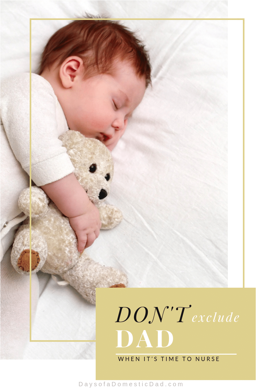 Don’t Exclude Dad When It’s Time to Nurse