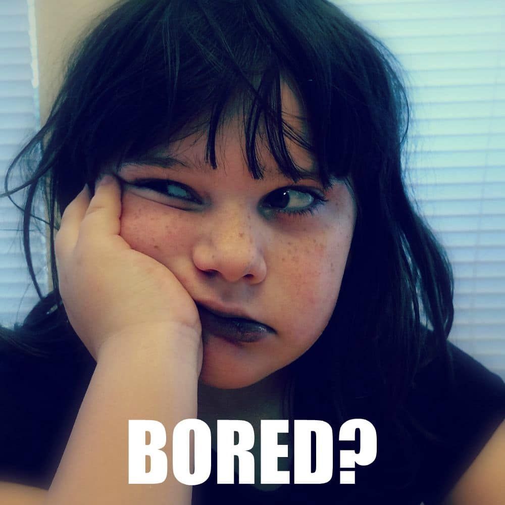Kids Bored? Try a Life Hack to Boredom