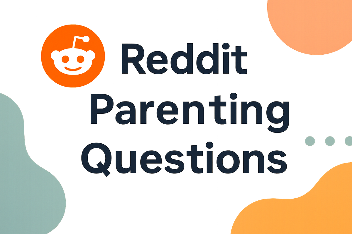 Top 10 Parenting Questions Parents Asked on Reddit This Week - Oct 10