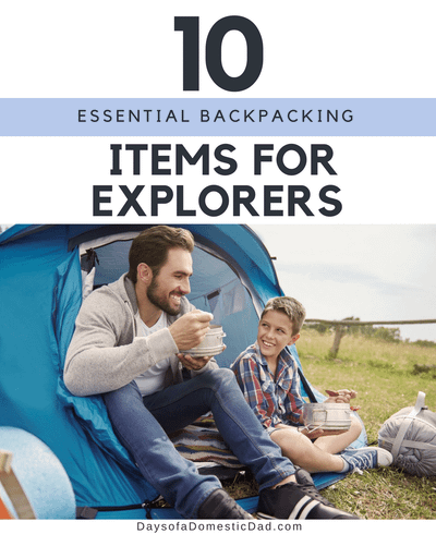 10 Essential Backpacking Items for Explorers
