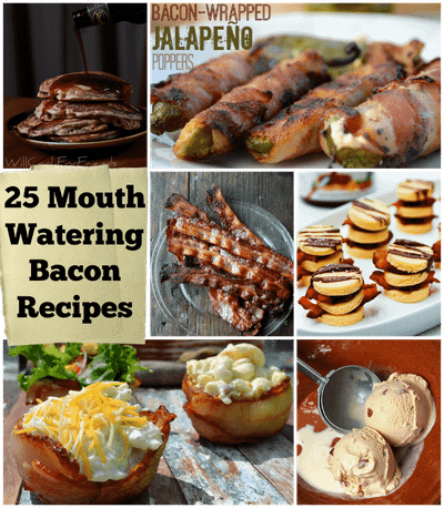 25 Mouth Watering Bacon Recipe
