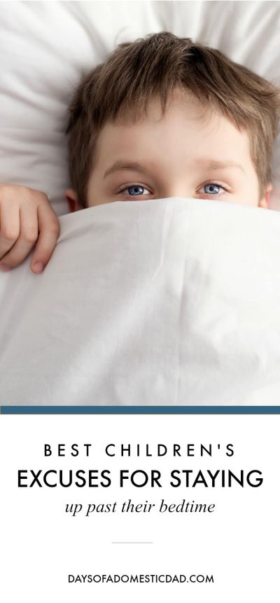 Best Children's Excuses For Staying Up