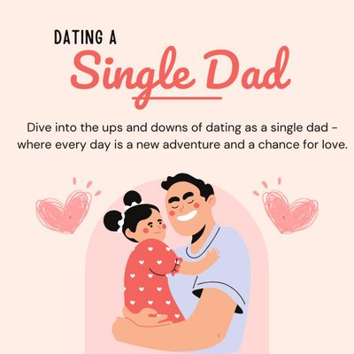 Dating World for a Single Dad